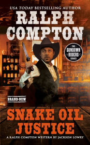 Title: Ralph Compton Snake Oil Justice, Author: Jackson Lowry