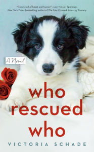 Title: Who Rescued Who, Author: Victoria Schade