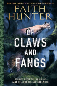 Free ebooks for itouch download Of Claws and Fangs: Stories from the World of Jane Yellowrock and Soulwood 9780593334355