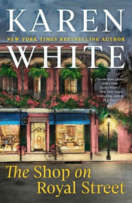 Title: The Shop on Royal Street, Author: Karen White