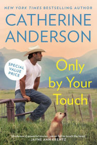 Title: Only by Your Touch, Author: Catherine Anderson