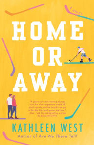 Title: Home or Away, Author: Kathleen West