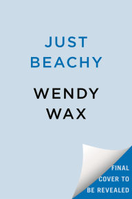 Title: Just Beachy, Author: Wendy Wax