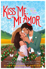 Free computer books in pdf format download Kiss Me, Mi Amor by Alana Quintana Albertson RTF ePub PDB