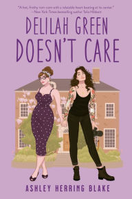 Title: Delilah Green Doesn't Care, Author: Ashley Herring Blake