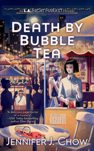 Title: Death by Bubble Tea, Author: Jennifer J. Chow