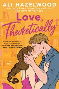 Title: Love, Theoretically, Author: Ali Hazelwood