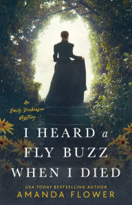 Title: I Heard a Fly Buzz When I Died, Author: Amanda Flower