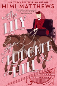 Title: The Lily of Ludgate Hill, Author: Mimi Matthews