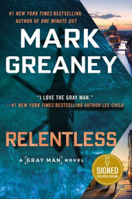 Title: Relentless (Signed B&N Exclusive Book) (Gray Man Series #10), Author: Mark Greaney