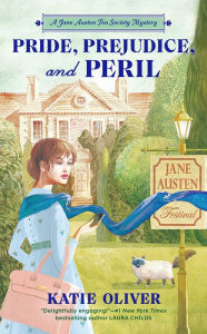 Title: Pride, Prejudice, and Peril, Author: Katie Oliver