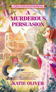 Title: A Murderous Persuasion, Author: Katie Oliver