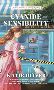 Title: Cyanide and Sensibility, Author: Katie Oliver