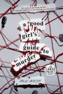 A Good Girl's Guide to Murder (A Good Girl's Guide to Murder #1)