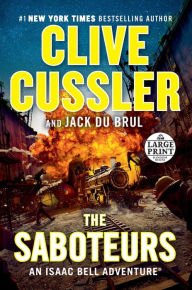 Title: The Saboteurs (Isaac Bell Series #12), Author: Clive Cussler