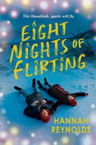Title: Eight Nights of Flirting, Author: Hannah Reynolds