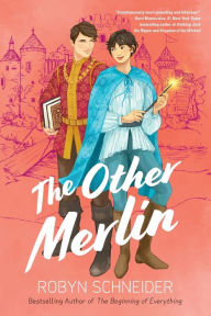 Google book free download online The Other Merlin 9780593351031 English version  by Robyn Schneider, Robyn Schneider