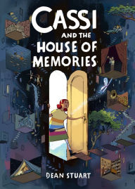 Title: Cassi and the House of Memories: A Graphic Novel, Author: Dean Stuart