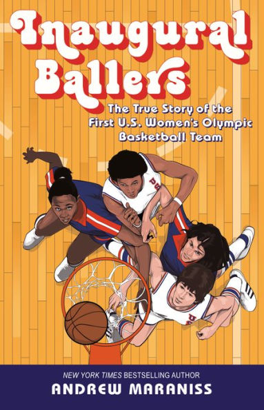 Inaugural Ballers: the True Story of First US Women's Olympic Basketball Team