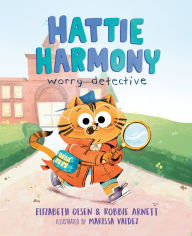 Free audio books zip download Hattie Harmony: Worry Detective RTF ePub