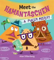 Title: Meet the Hamantaschen, Author: Alan Silberberg