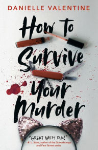 Title: How to Survive Your Murder, Author: Danielle Valentine