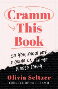 German ebooks free download pdf Cramm This Book: So You Know WTF Is Going On in the World Today RTF by  9780593352168 English version