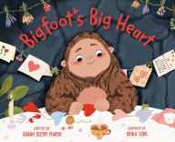 Title: Bigfoot's Big Heart, Author: Sarah Glenn Marsh