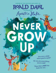 Title: Never Grow Up, Author: Roald Dahl