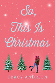 Title: So, This Is Christmas, Author: Tracy Andreen