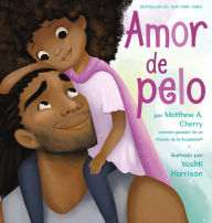 Amazon electronic books download Amor de pelo by Matthew A. Cherry, Vashti Harrison 9780593354773