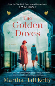 English book for download The Golden Doves: A Novel 9780593678367  by Martha Hall Kelly, Martha Hall Kelly English version
