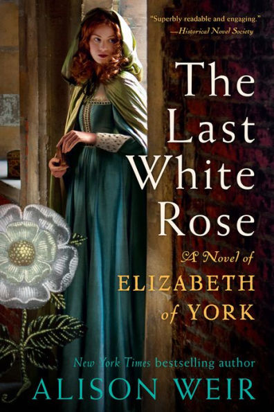 The Last White Rose: A Novel of Elizabeth of York