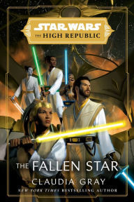 Title: The Fallen Star (Star Wars: The High Republic), Author: Claudia Gray