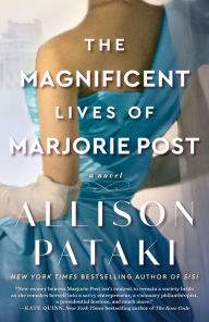 Download ebooks german The Magnificent Lives of Marjorie Post: A Novel PDB MOBI
