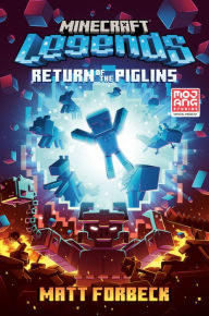 Best selling e books free download Minecraft Legends: Return of the Piglins: An Official Minecraft Novel 9780593355718 by Matt Forbeck, Matt Forbeck (English literature)