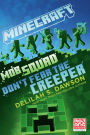 Minecraft: Mob Squad: Don't Fear the Creeper: An Official Minecraft Novel