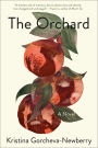 The Orchard: A Novel