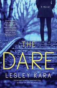 Title: The Dare: A Novel, Author: Lesley Kara