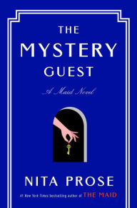 Read books online free no download no sign up The Mystery Guest: A Maid Novel by Nita Prose 9780593356180