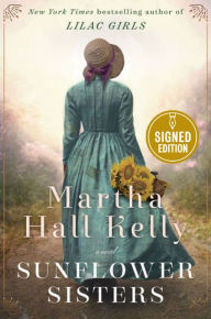 Title: Sunflower Sisters (Signed Book), Author: Martha Hall Kelly