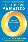 Alternative view 1 of The Performance Paradox: Turning the Power of Mindset into Action