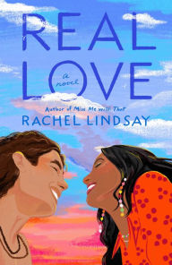 Title: Real Love: A Novel, Author: Rachel Lindsay