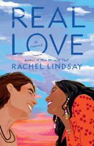 Books online for free no download Real Love: A Novel 9780593357125 by Rachel Lindsay, Rachel Lindsay PDB (English Edition)