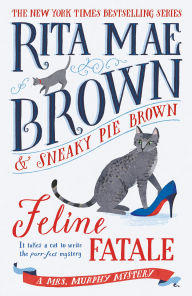 Title: Feline Fatale (Mrs. Murphy Series #32), Author: Rita Mae Brown