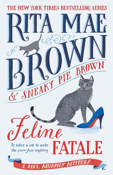 Feline Fatale (Mrs. Murphy Series #32)