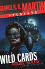 George R. R. Martin Presents Wild Cards: House Rules:  A Novel in Stories