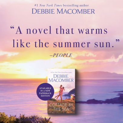 Cottage By The Sea A Novel By Debbie Macomber Paperback Barnes Noble