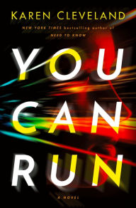 Title: You Can Run: A Novel, Author: Karen Cleveland