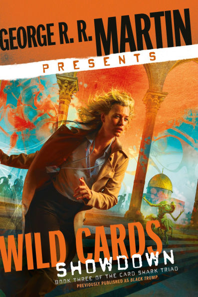 George R. R. Martin Presents Wild Cards: Showdown: Book Three of the Card Shark Triad